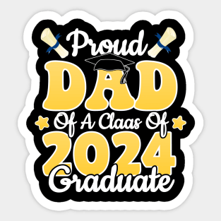 Proud Dad Of a Class Of 2024 Graduate Senior Graduation Sticker